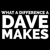 What A Difference A Dave Makes T-Shirt