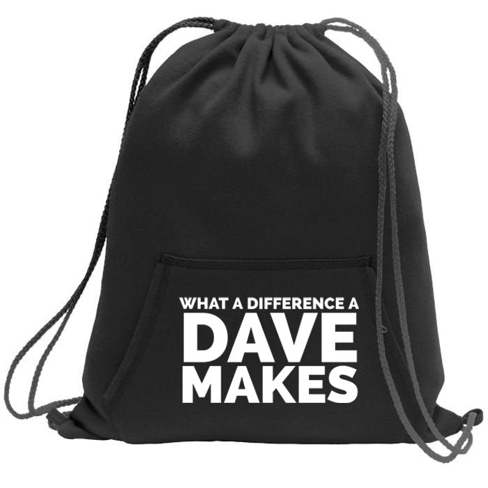 What A Difference A Dave Makes Sweatshirt Cinch Pack Bag