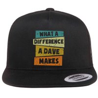 What A Difference A Dave Makes Flat Bill Trucker Hat