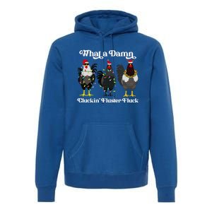 What A Damn Cluckin Fluster Fluck Funny Christmas Chicken Premium Hoodie