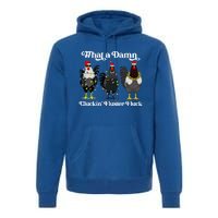 What A Damn Cluckin Fluster Fluck Funny Christmas Chicken Premium Hoodie