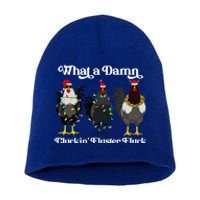 What A Damn Cluckin Fluster Fluck Funny Christmas Chicken Short Acrylic Beanie