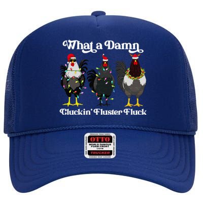 What A Damn Cluckin Fluster Fluck Funny Christmas Chicken High Crown Mesh Back Trucker Hat