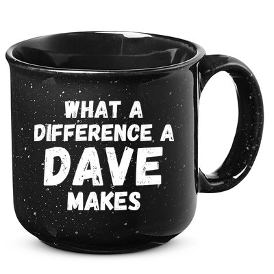 What A Difference A Dave Makes Funny 15oz Campfire Ceramic Mug