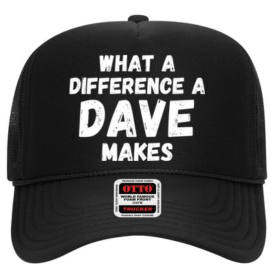 What A Difference A Dave Makes Funny Trucker Hat