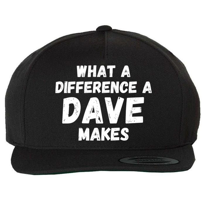 What A Difference A Dave Makes Funny Wool Snapback Cap