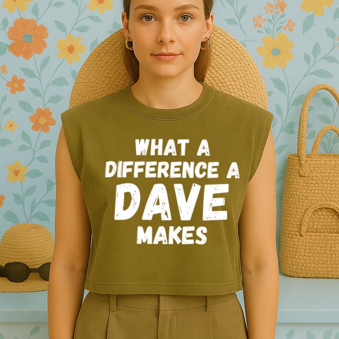 What A Difference A Dave Makes Funny Garment-Dyed Women's Muscle Tee