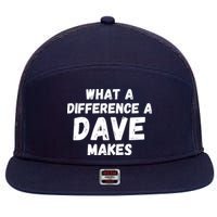 What A Difference A Dave Makes Funny 7 Panel Mesh Trucker Snapback Hat