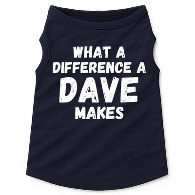What A Difference A Dave Makes Funny Doggie Tank