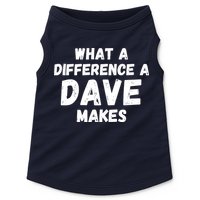 What A Difference A Dave Makes Funny Doggie Tank