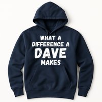 What A Difference A Dave Makes Funny Hoodie