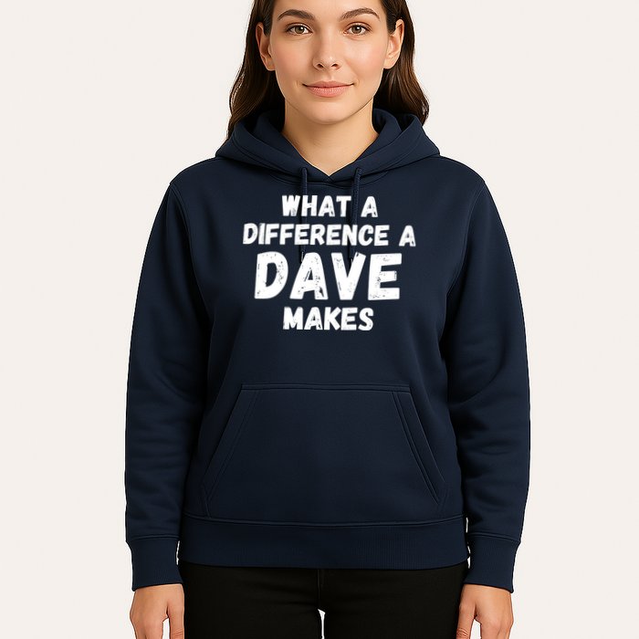 What A Difference A Dave Makes Funny Hoodie
