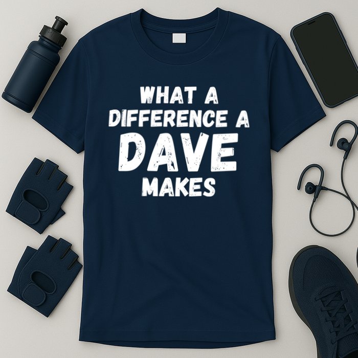 What A Difference A Dave Makes Funny T-Shirt