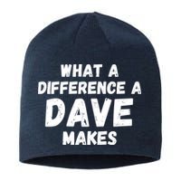 What A Difference A Dave Makes Funny Sustainable Beanie