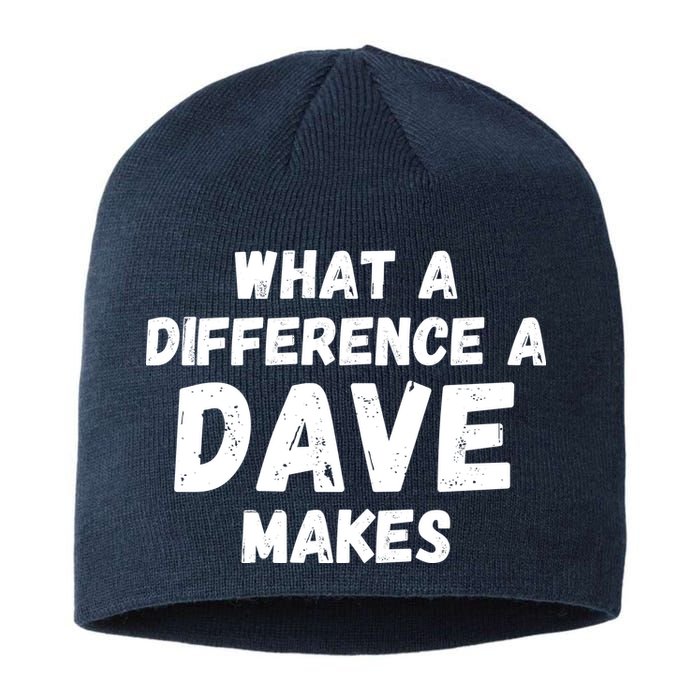 What A Difference A Dave Makes Funny Sustainable Beanie