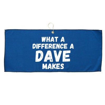 What A Difference A Dave Makes Funny Large Microfiber Waffle Golf Towel