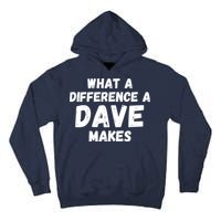 What A Difference A Dave Makes Funny Tall Hoodie