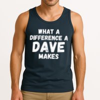 What A Difference A Dave Makes Funny Tank Top