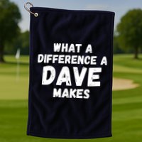 What A Difference A Dave Makes Funny Golf Towel