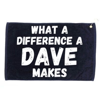 What A Difference A Dave Makes Funny Grommeted Golf Towel