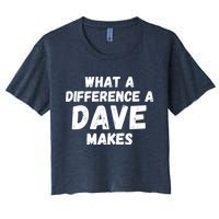 What A Difference A Dave Makes Funny Crop Top