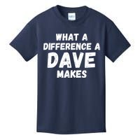 What A Difference A Dave Makes Funny Kids T-Shirt