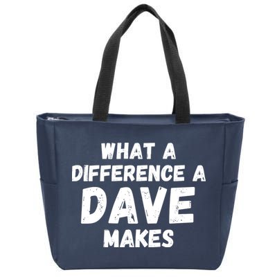 What A Difference A Dave Makes Funny Zip Tote Bag