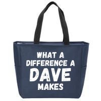 What A Difference A Dave Makes Funny Zip Tote Bag