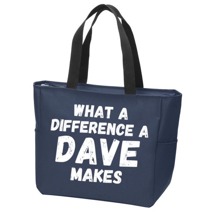 What A Difference A Dave Makes Funny Zip Tote Bag