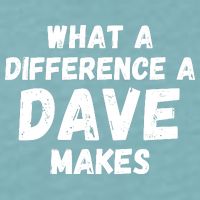 What A Difference A Dave Makes Funny Sueded Cloud Jersey T-Shirt