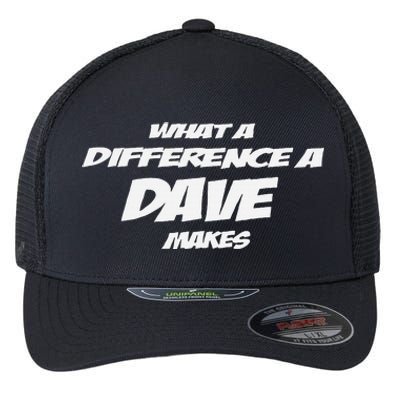 What A Difference A Dave Makes Flexfit Unipanel Trucker Cap