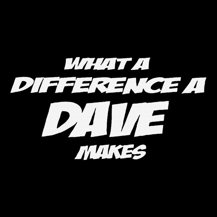 What A Difference A Dave Makes Mousepad