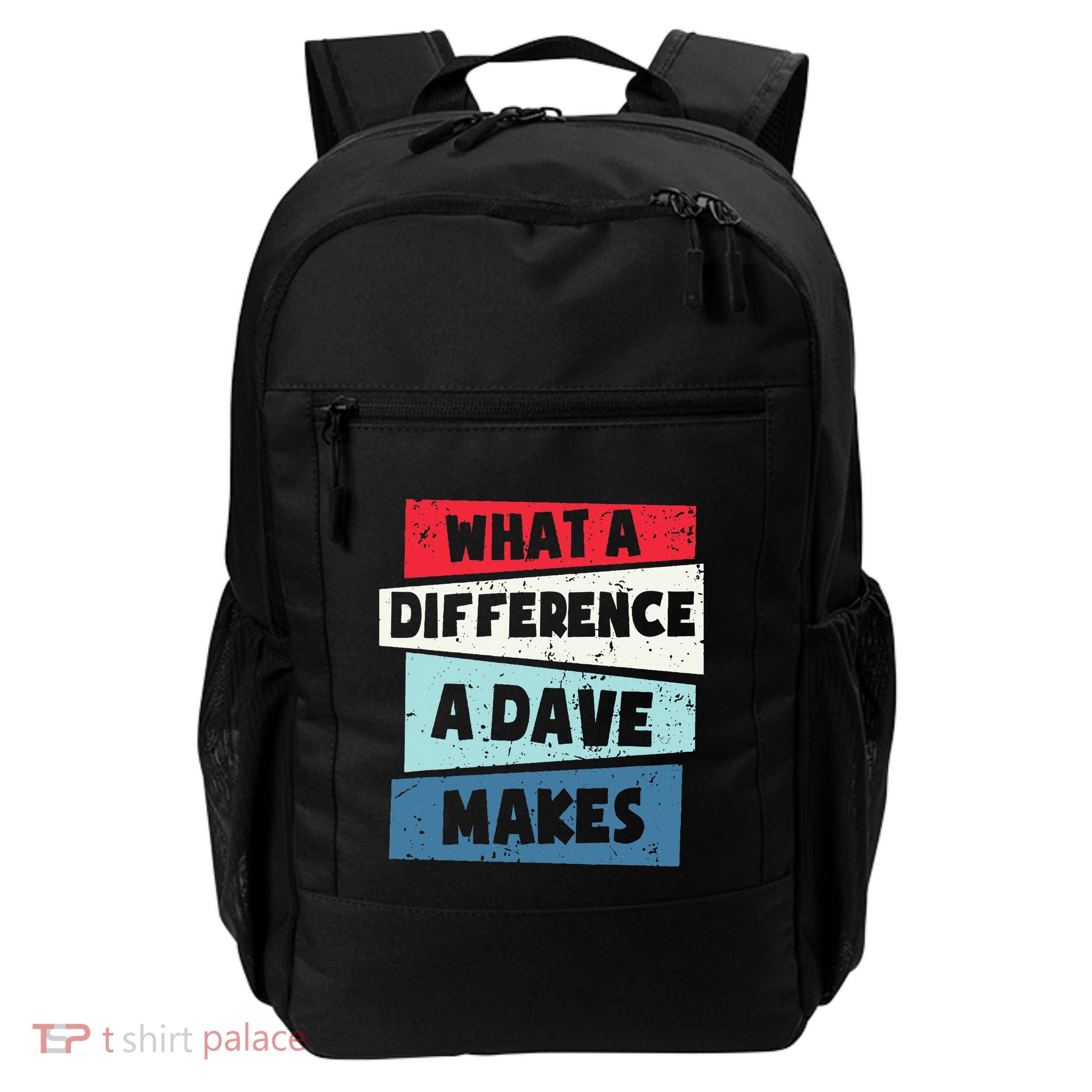 What A Difference A Dave Makes Daily Commute Backpack