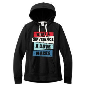 What A Difference A Dave Makes Women's Fleece Hoodie