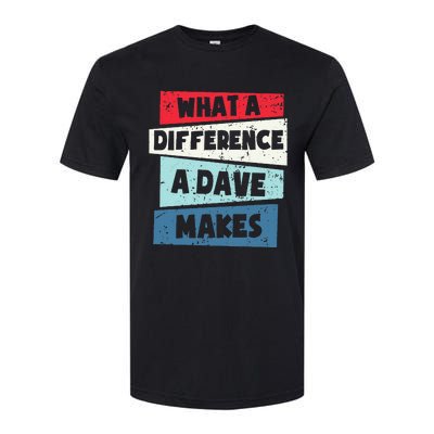 What A Difference A Dave Makes Softstyle® CVC T-Shirt