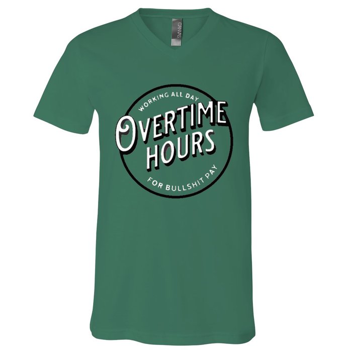 WORKING ALL DAY OVERTIME HOURS V-Neck T-Shirt