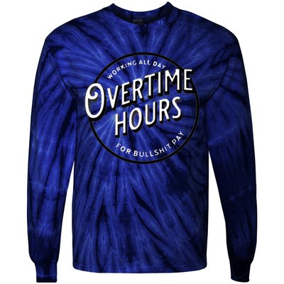 WORKING ALL DAY OVERTIME HOURS Tie-Dye Long Sleeve Shirt