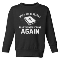 When All Else Fails Read The Instructions Again Bible Toddler Sweatshirt