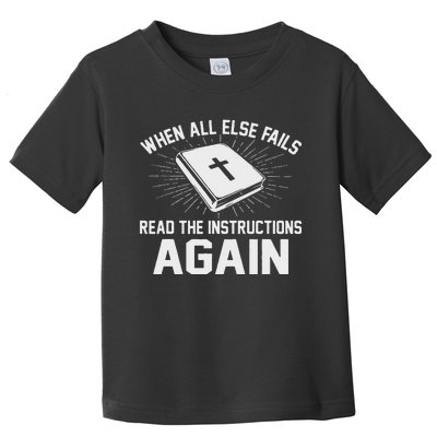 When All Else Fails Read The Instructions Again Bible Toddler T-Shirt