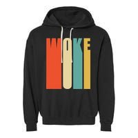 Woke Af Extremely Woke In Retro 60s Style Garment-Dyed Fleece Hoodie