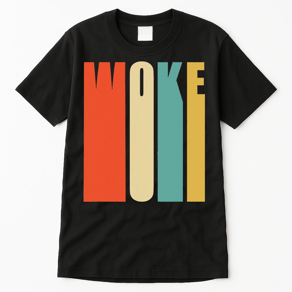 Woke Af Extremely Woke In Retro 60s Style Tall T-Shirt