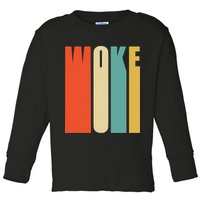 Woke Af Extremely Woke In Retro 60s Style Toddler Long Sleeve Shirt