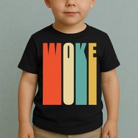 Woke Af Extremely Woke In Retro 60s Style Toddler T-Shirt