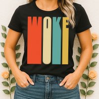 Woke Af Extremely Woke In Retro 60s Style Womens T-Shirt