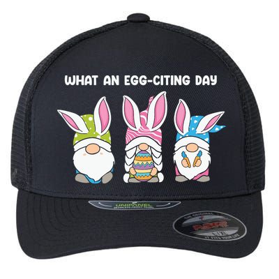 What An Eggciting Day Easter Gnome Easter Day Gift Flexfit Unipanel Trucker Cap