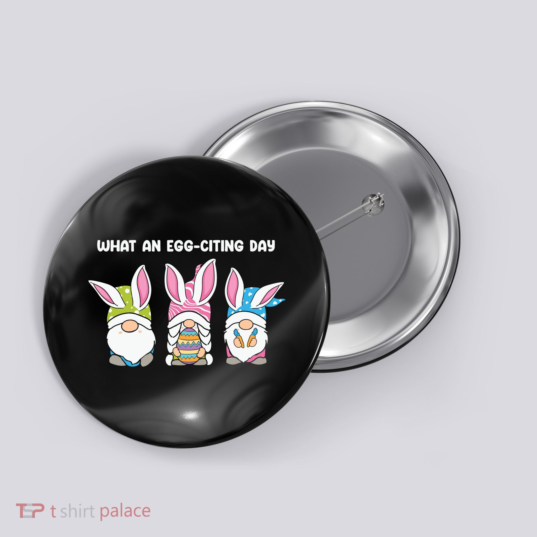 What An Eggciting Day Easter Gnome Easter Day Gift Button