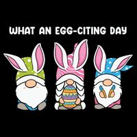 What An Eggciting Day Easter Gnome Easter Day Gift Toddler T-Shirt