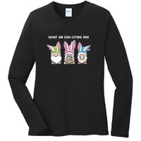 What An Eggciting Day Easter Gnome Easter Day Gift Ladies Long Sleeve Shirt