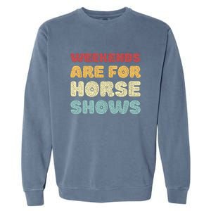 Weekends Are For Horse Shows Garment-Dyed Sweatshirt