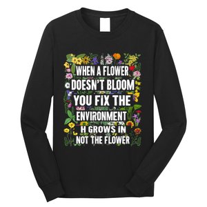 When A Flower DoesnT Bloom Special Education Teacher Long Sleeve Shirt